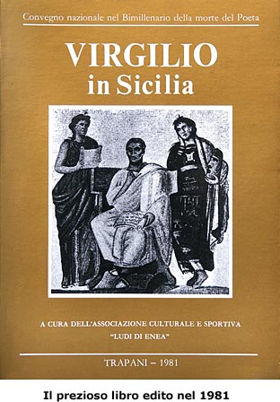 Virgilio in Sicilia - libro edito nel bimillenario della morte di Publio Virgilio Marone - FAI CLICK SULLA FOTO PER CHIEDERE ULTERIORI INFORMAZIONI